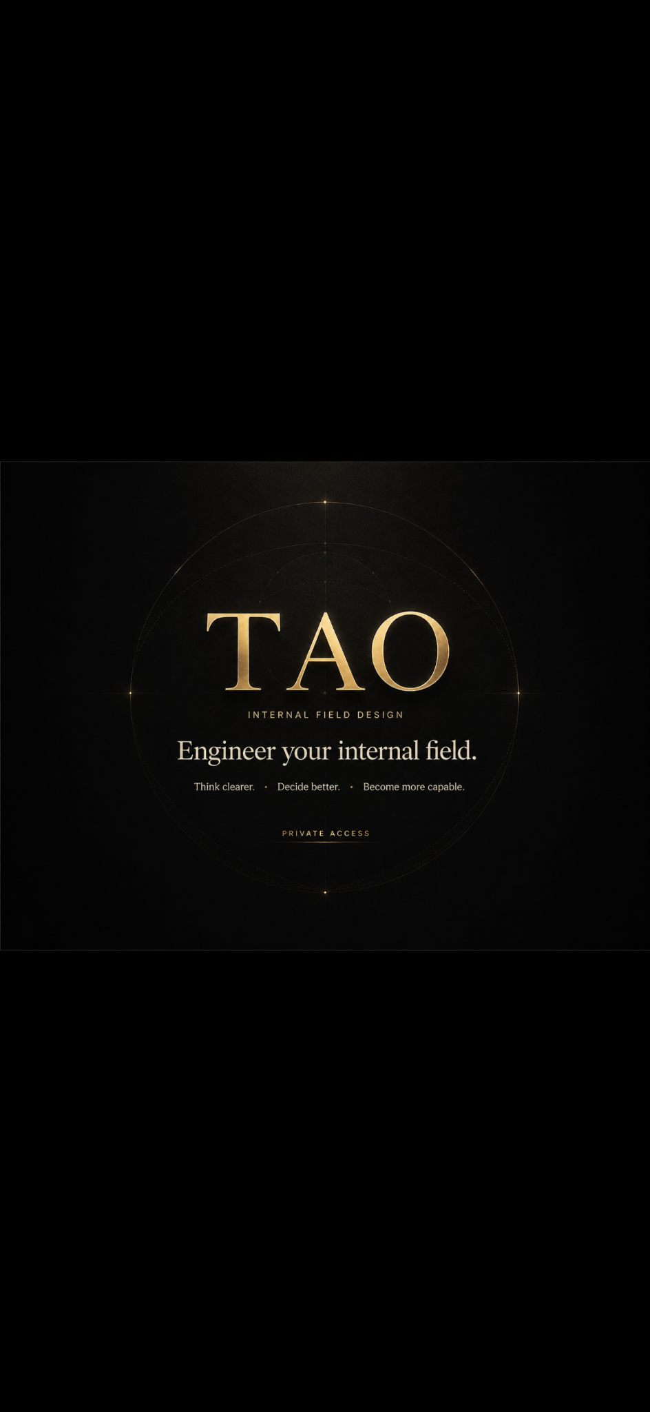 TAO · Internal Field Design — Private Access